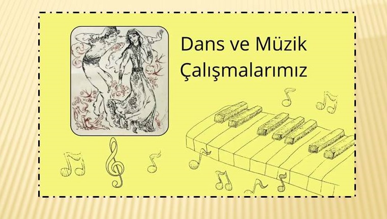 Dans ve Müzik Çalışmalarımız Devam Ediyor